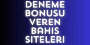 deneme bonusu veren bahis siteleri